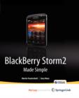 Image for BlackBerry Storm2 Made Simple : Written for the Storm 9500 and 9530, and the Storm2 9520, 9530, and 9550 