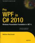 Image for Pro WPF in C# 2010 : Windows Presentation Foundation in .NET 4