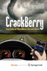 Image for CrackBerry : True Tales of BlackBerry Use and Abuse