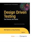 Image for Design Driven Testing : Test Smarter, Not Harder