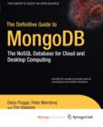 Image for The Definitive Guide to MongoDB : The NoSQL Database for Cloud and Desktop Computing