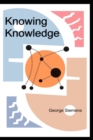 Image for Knowing Knowledge