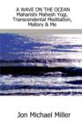 Image for A Wave on the Ocean : Maharishi Mahesh Yogi, Transcendental Meditation, Mallory and Me