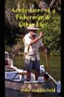 Image for Confessions of a Fisherman &amp; Other Lies