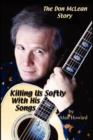 Image for The Don McLean story  : killing us softly with his songs