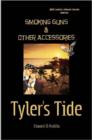 Image for Smoking Guns &amp; Other Accessories: Tyler&#39;s Tide