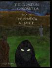 Image for The Guardian Chronicles Book One The Shadow Alliance