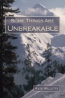 Image for Some Things Are Unbreakable