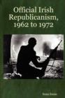 Image for Official Irish Republicanism, 1962 to 1972