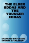 Image for THE Elder Eddas and the Younger Eddas