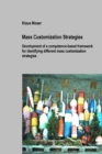 Image for Mass Customization Strategies - Development of a Competence-based Framework for Identifying Different Mass Customization Strategies
