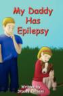 Image for My Daddy Has Epilepsy