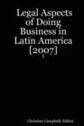 Image for Legal Aspects of Doing Business in Latin America [2007] - I