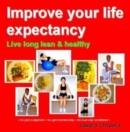 Image for Improve Your Life Expectancy : Live Long Lean and Healthy