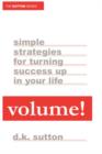 Image for Volume : Simple Strategies for Turning Success Up in Your Life
