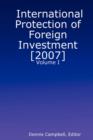 Image for International Protection of Foreign Investment [2007] - Volume I