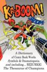 Image for KA-BOOM! A Dictionary of Comic Book Words, Symbols &amp; Onomatopoeia
