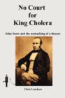 Image for No Court for King Cholera