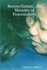 Image for Reconciliation... : The Ministry of Peacemakers