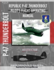 Image for P-47 Thunderbolt Pilot&#39;s Flight Operating Manual