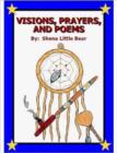 Image for Visions, Prayers, and Poems