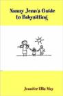 Image for Nanny Jenn&#39;s Guide to Babysitting