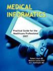 Image for Medical Informatics: Practical Guide for the Healthcare Professional