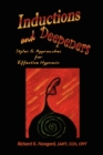 Image for Inductions and Deepeners : Styles and Approaches for Effective Hypnosis