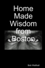 Image for Home Made Wisdom from Boston