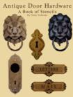 Image for Antique Door Hardware : A Book of Stencils