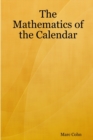 Image for The Mathematics of the Calendar