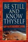 Image for Be Still and Know Thyself