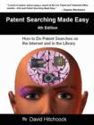 Image for Patent Searching Made Easy : How to Do Patent Searches on the Internet and in the Library
