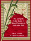 Image for The Complete Herbal Guide : A Natural Approach to Healing the Body