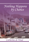 Image for Nothing Happens by Chance!