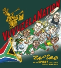 Image for VuvuzelaNation : Zapiro on SA Sport, 1995-2013
