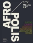 Image for Afropolis : City/Media/Art