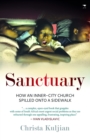Image for Sanctuary : How an Inner-city church spilled onto a sidewalk