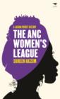 Image for ANC Women&#39;s League: Sex, Politics and Gender