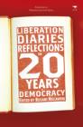 Image for Liberation Diaries: Reflections on 20 Years of Democracy
