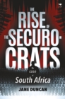 Image for The Rise of the Securocrats: The Case of South Africa