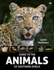 Image for The Guide to the animals of Southern Africa
