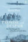 Image for Promise and despair : The first struggle for a non-racial South Africa