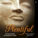 Image for Plentiful : The big book of Buddha food
