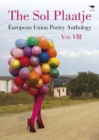 Image for The Sol Plaatje European Union Poetry Anthology: Vol. VIII
