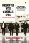 Image for Undercover with Mandela&#39;s spies