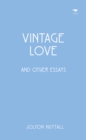 Image for Vintage love and other essays