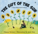 Image for The Gift of the Sun : A Tale From South Africa
