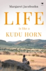 Image for Life is Like a Kudu Horn