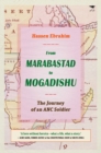 Image for From Marabastad to Mogadishu : The Journey of an ANC Soldier